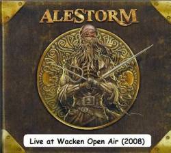 Alestorm : Live at Wacken Open Air (2008)